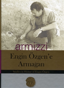 Armizzi - Engin Özgen'e Armağan /  A Studies Honour of Engin Özgen