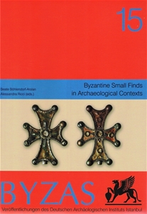 BYZAS 15 - Byzantine Small Finds in Archaeological Contexts