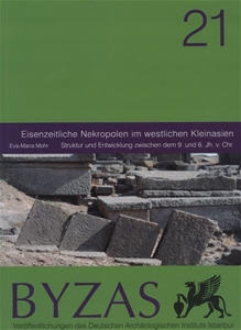 BYZAS 21 - Eisenzeitliche Nekropolen in westlichen Kleinasien