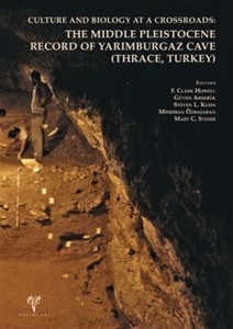 Culture and Biology at a Crossroads. The Middle Pleistocene Record of Yarımburgaz Cave (Thrace, Turkey)