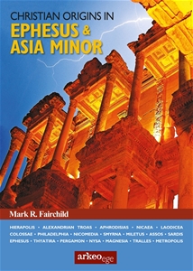 Christian Origins in Ephesus & Asia Minor