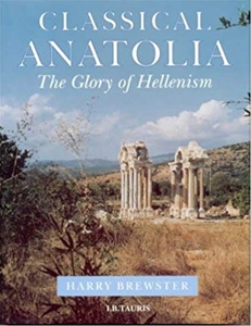 Classical Anatolia: The Glory of Hellenism 