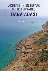 Akdeniz'in En Büyük Antik Tersanesi Dana Adası