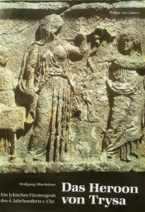 Das Heroon von Trysa-Ein lykisches Fürstengrab des 4.Jahrhunderts v.Chr.
