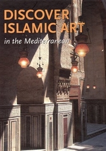 Discover Islamic Art in the Mediterranean