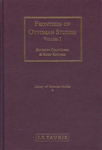 Frontiers Of Ottoman Studies Volume I