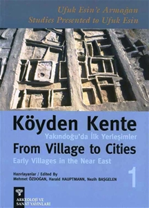 Köyden Kente Yakındoğu'da İlk Yerleşimler- From Village To Cities Early Villages in the Near East - 2 cilt/volumes