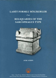 Lahit Formlu Rölikerler - Reliquaries of The Sarcophagus Type
