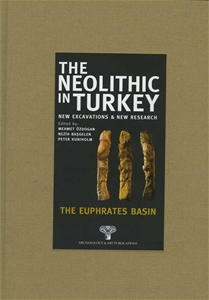 The Neolithic in Turkey - The Euphrates Basin / Volume 2