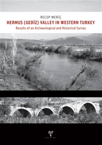 Hermus (Gediz) Valley in Western Turkey. Results of an Archaeological and Historical Survey