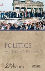 Politics: Antiquity and Its Legacy