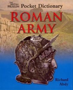 Roman Army: The British Museum Pocket Dictionary
