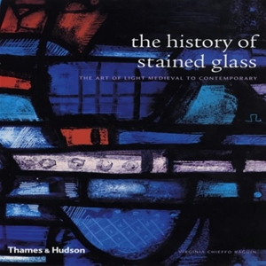 The History of Stained Glass: The Art of Light - Medieval to Contemporary