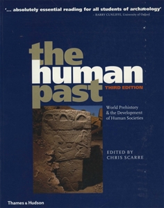 The Human Past World Prehistory & the Development of Human Societies
