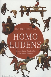 Homo Ludens : Oyunun Kültür İçindeki Yeri Üzerine Bir İnceleme