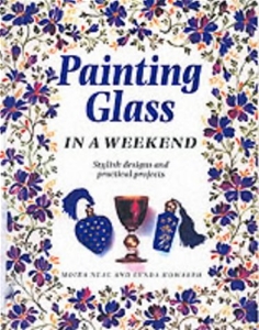Painting Glass in a Weekend: Stylish Designs and Practical Projects 