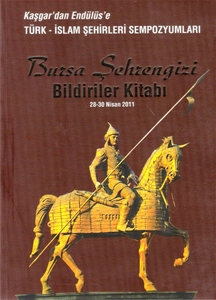 Bursa Şehrengizi Bildiriler Kitabı (28- 30 Nisan 2011)