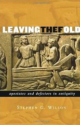 Leaving the Fold: Apostates and Defectors in Antiquity