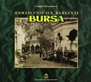 Osmanlı'nın İlk Başkent, BURSA