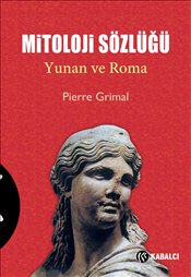 Mitoloji Sözlüğü : Yunan ve Roma