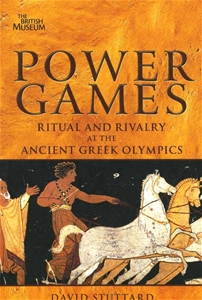 Power Games Rıtual and Rivarly At The Ancient Greek Olympics