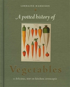A Potted History Of Vegetables