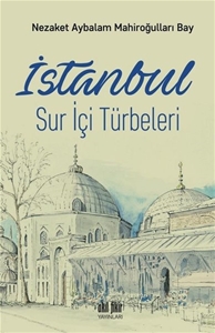 İstanbul-Sur İçi Türbeleri