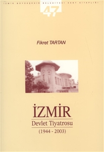 İzmir Devlet Tiyatrosu 1944 - 2003