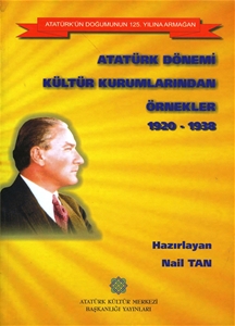 Atatürk Dönemi Kültür Kurumlarından Örnekler 1920 - 1338