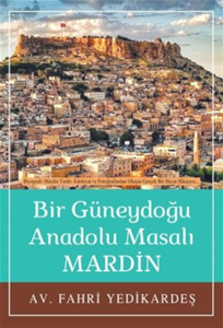 Bir Güneydoğu Anadolu Masalı... Mardin