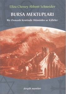 Bursa Mektupları - Bir Osmanlı Kentinde Müminler ve Kafirler
