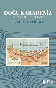 Doğu Karadeniz - Tarihi ve Kültürel Doku