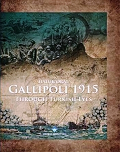 Gallipoli 1915 - Through Turkish Eyes
