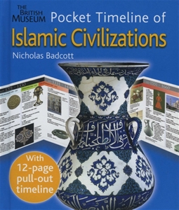 British Museum Pocket Timeline of Islamic Civilizations