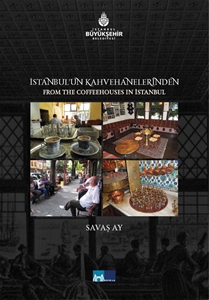 İstanbul'un Kahvehanelerinden /  From The Coffeehouse in Istanbul