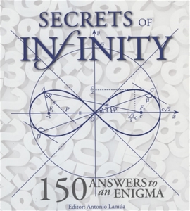 Secrets of Infinity: 150 Answers to an Enigma 