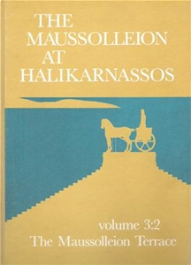 The Maussolleion At Halikarnassos Volume 3:2 The Maussolleion Terrace Catalogue