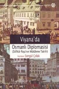 Viyana'da Osmanlı Diplomasisi (Zülfikar Paşa'nın Mükaleme Takriri)