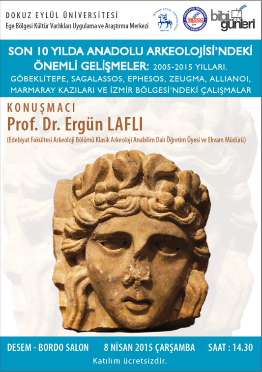“Son 10 Yılda Anadolu Arkeolojisi’ndeki Önemli Gelişmeler: 2005-2015 Yılları”