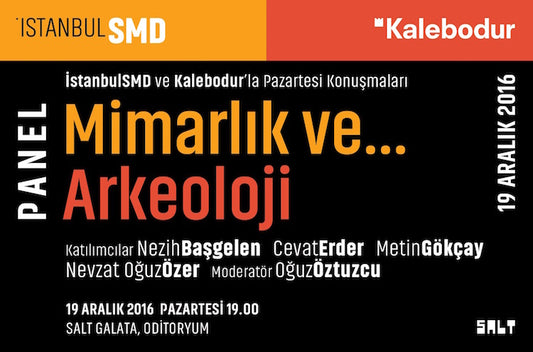 İstanbulSMD’den Mimarlık ve Arkeoloji Buluşması Paneli