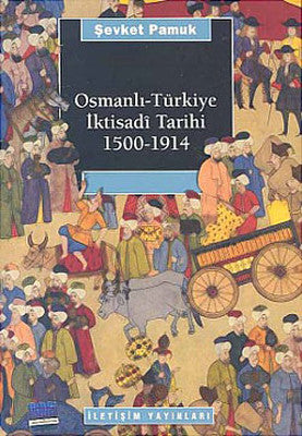 Osmanlı - Türkiye İktisadi Tarihi (1500-1914)