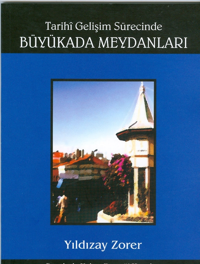 Tarihi Gelişim Sürecinde Büyükada Meydanları