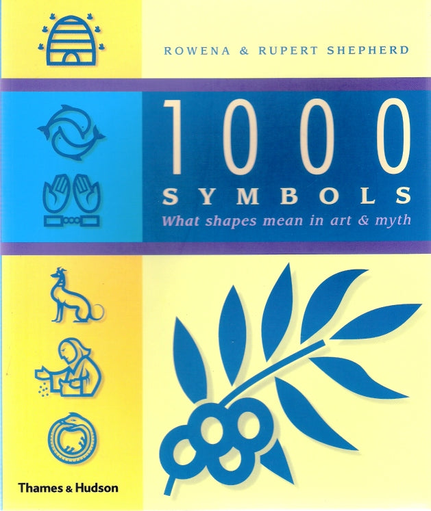 1000 Symbols What Shapes Mean in Art and Myth
