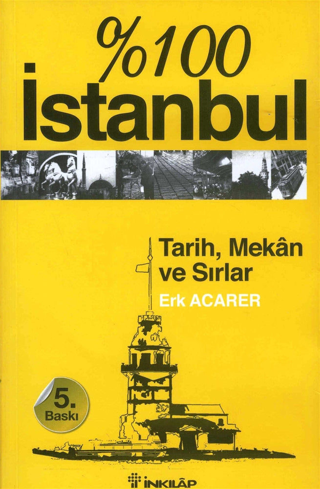 % 100 İstanbul Tarih, Mekan ve Sırlar