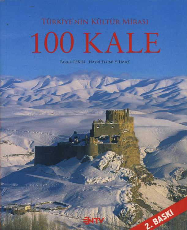 Türkiye'nin Kültür Mirası : 100 Kale