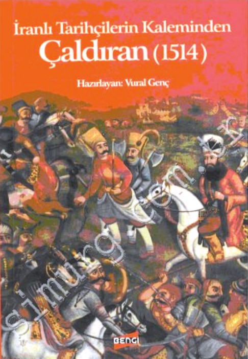 İranlı Tarihçilerin kaleminden Çaldıran (1514)