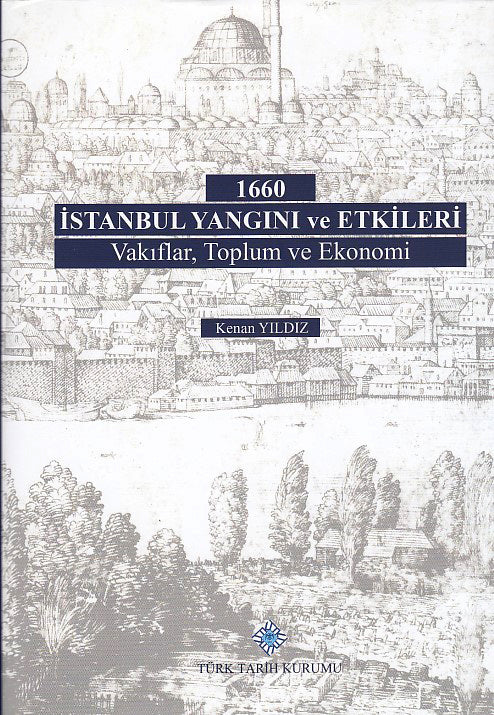 1660 İstanbul Yangını ve Etkileri: Vakıflar, Toplum ve Ekonomi