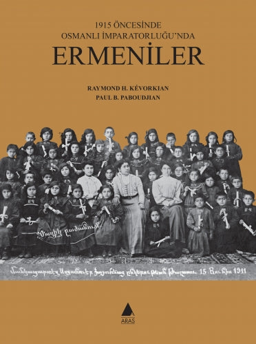 1915 Öncesinde Osmanlı İmparatorluğu'nda Ermeniler