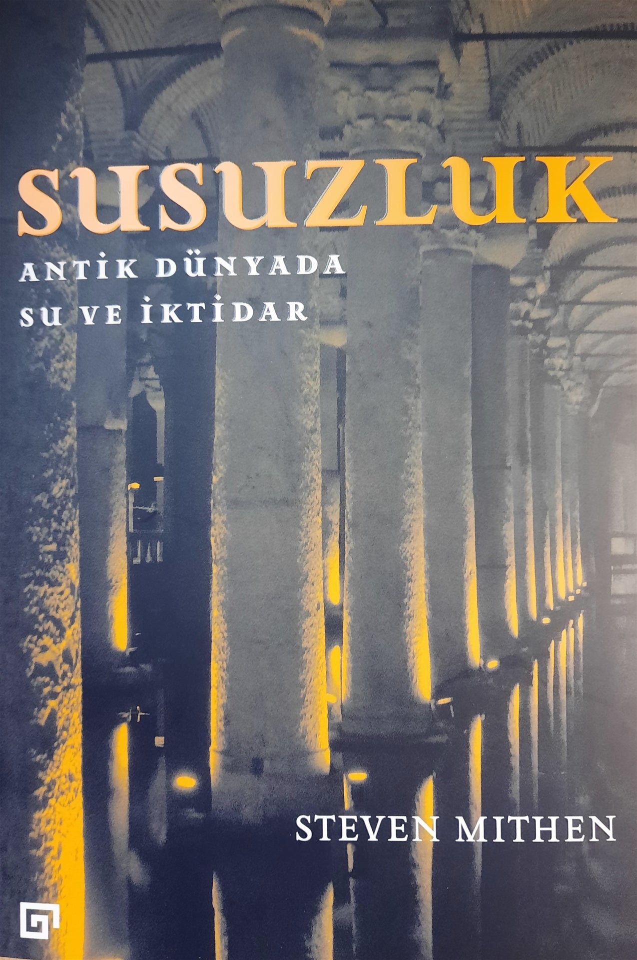 Susuzluk Antik Dünyada Su ve İktidar
