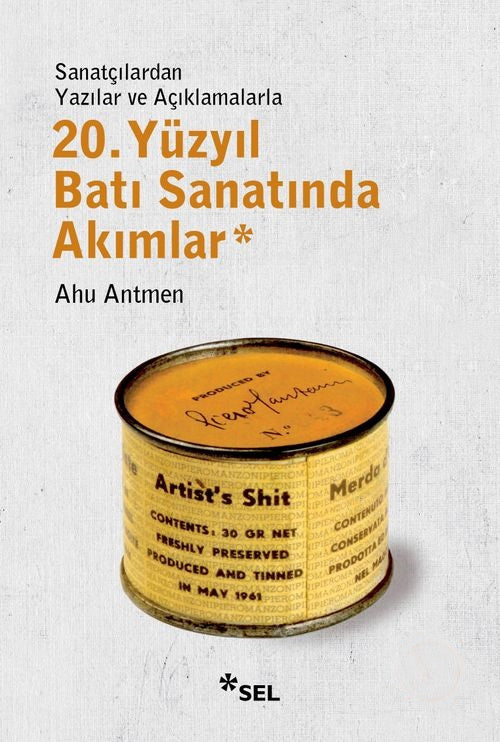 20. Yüzyıl Batı Sanatında Akımlar - Sanatçılardan Yazılar ve Açıklamalarla